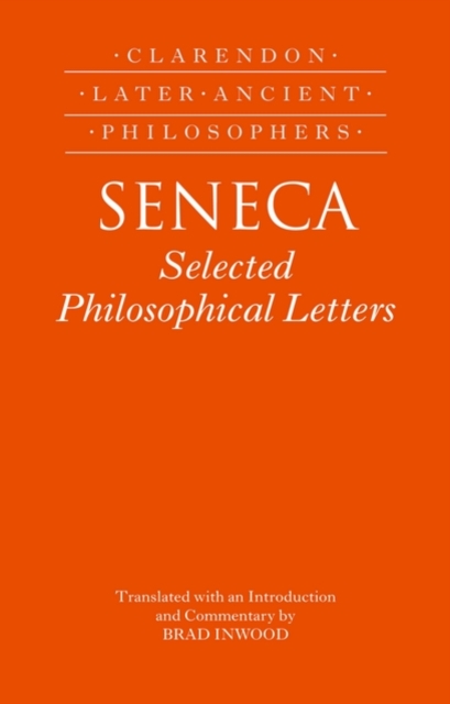 Seneca: Selected Philosophical Letters : Translated with introduction and commentary, Paperback / softback Book