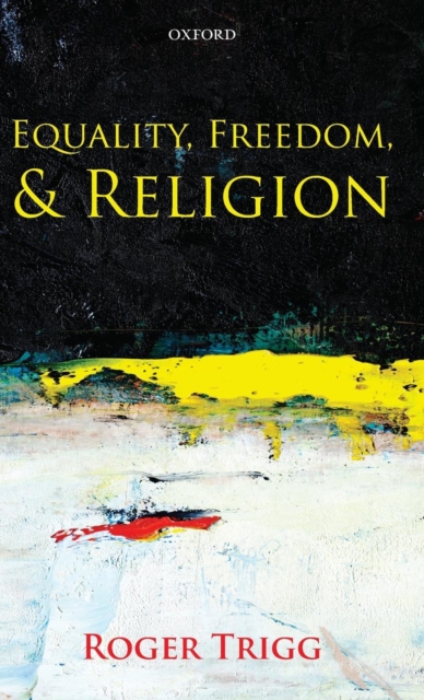 Equality, Freedom, and Religion, Hardback Book