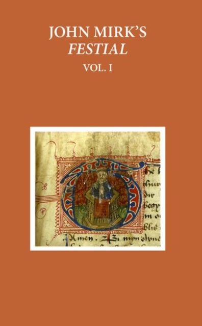 A Critical Edition of John Mirk's Festial, edited from British Library MS Cotton Claudius A.II : Volume 1, Hardback Book