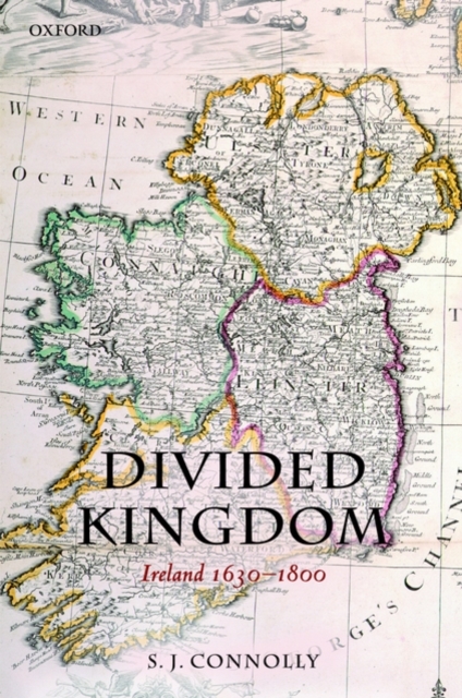 Divided Kingdom : Ireland 1630-1800, Paperback / softback Book