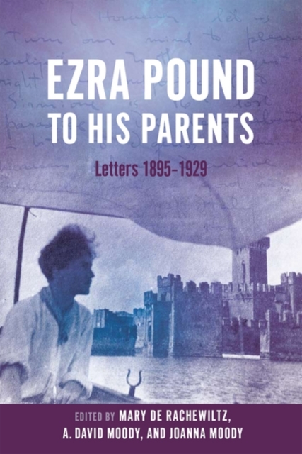Ezra Pound to His Parents : Letters 1895-1929, Hardback Book