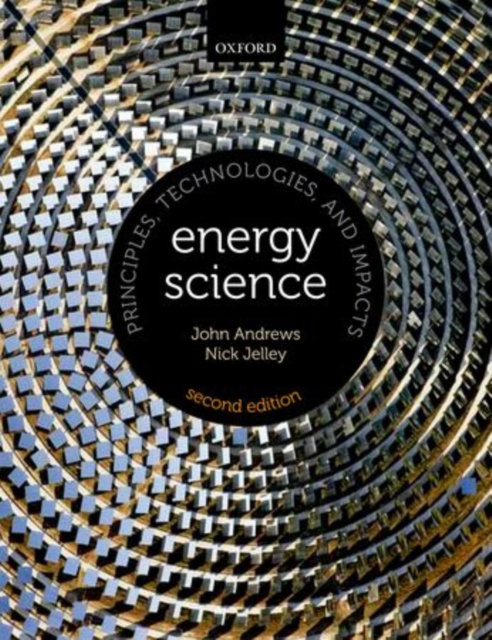 Energy Science : Principles, Technologies, and Impacts, Paperback Book