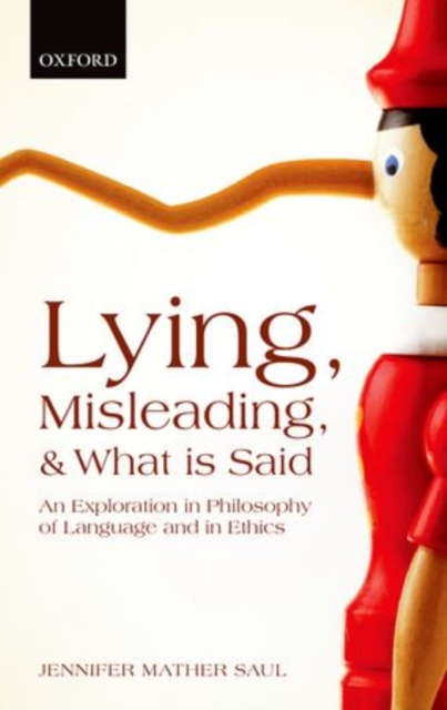 Lying, Misleading, and What is Said : An Exploration in Philosophy of Language and in Ethics, Hardback Book