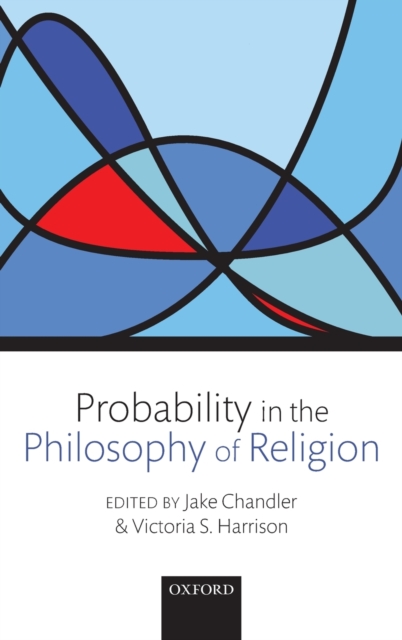 Probability in the Philosophy of Religion, Hardback Book