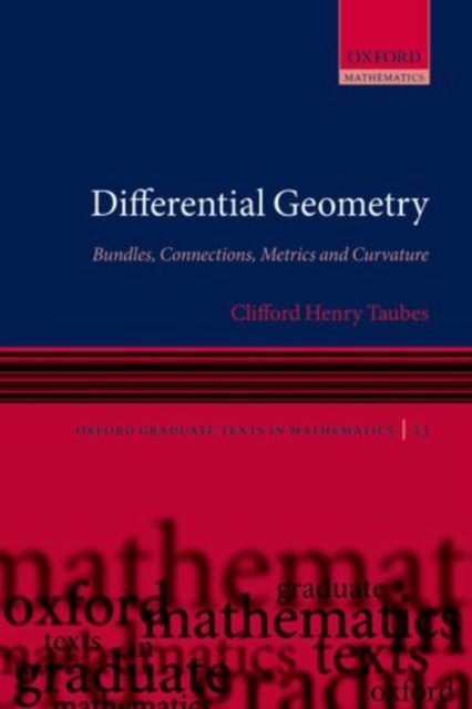 Differential Geometry : Bundles, Connections, Metrics and Curvature, Paperback / softback Book