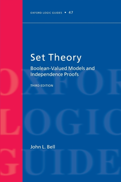 Set Theory : Boolean-Valued Models and Independence Proofs, Paperback / softback Book