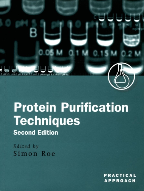 Protein Purification Techniques : A Practical Approach, Paperback / softback Book