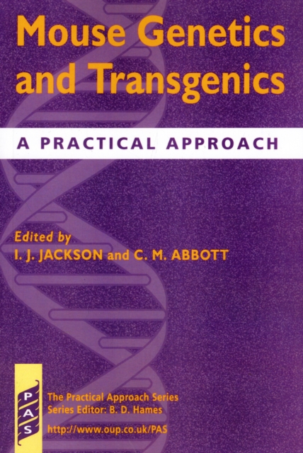 Mouse Genetics and Transgenics : A Practical Approach, Paperback / softback Book