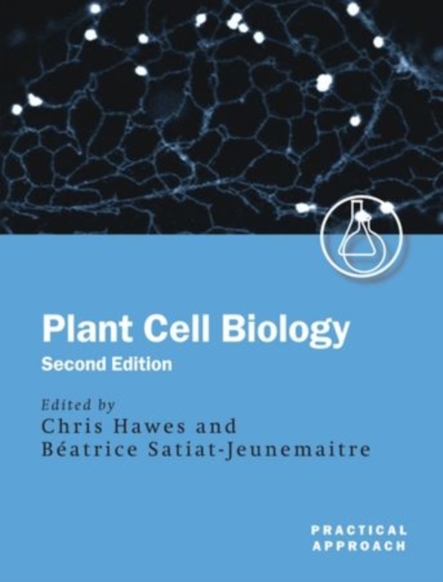 Plant Cell Biology : A Practical Approach, Paperback / softback Book