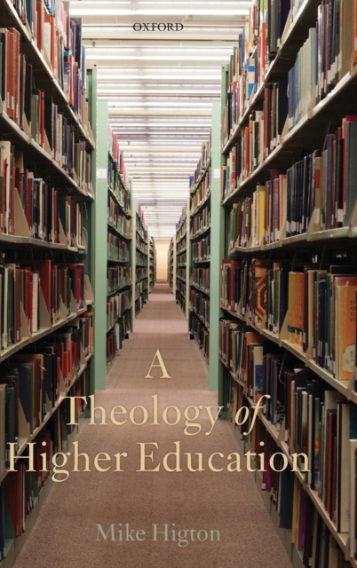 A Theology of Higher Education, Hardback Book