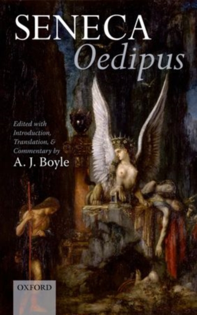 Seneca: Oedipus : Edited with Introduction, Translation, and Commentary, Paperback / softback Book