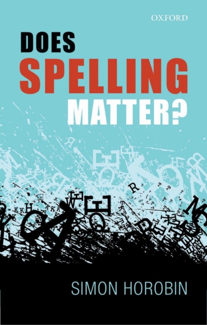 Does Spelling Matter?, Hardback Book