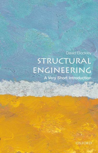 Structural Engineering: A Very Short Introduction, Paperback / softback Book