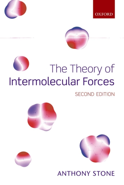 The Theory of Intermolecular Forces, Hardback Book