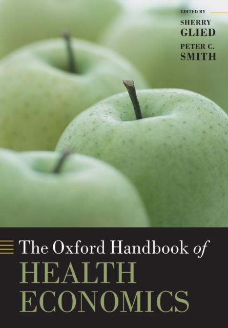 The Oxford Handbook of Health Economics, Paperback / softback Book
