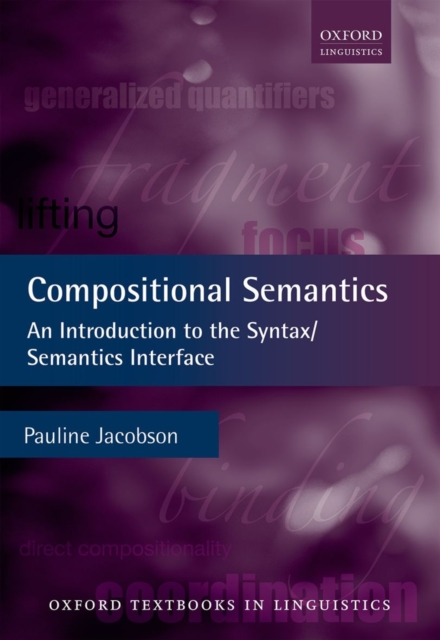 Compositional Semantics : An Introduction to the Syntax/Semantics Interface, Paperback / softback Book