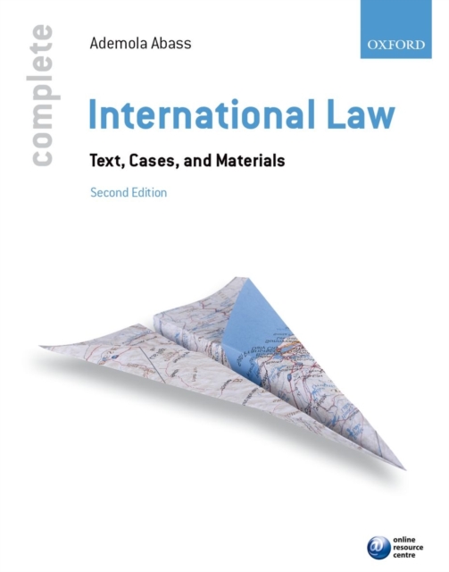 Complete International Law : Text, Cases, and Materials, Paperback / softback Book