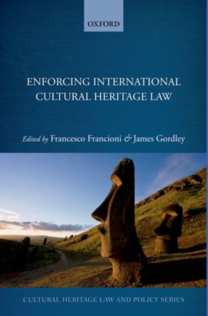 Enforcing International Cultural Heritage Law, Hardback Book