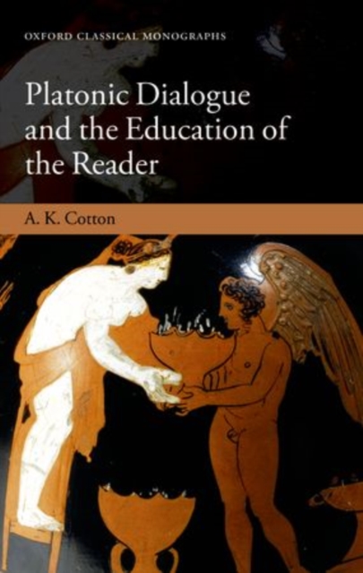 Platonic Dialogue and the Education of the Reader, Hardback Book