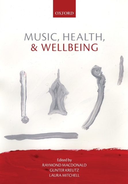 Music, Health, and Wellbeing, Paperback / softback Book