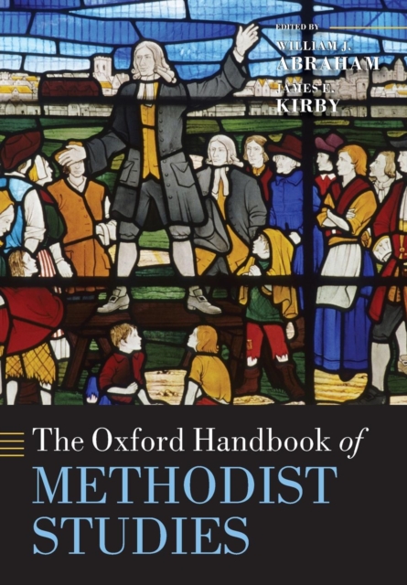 The Oxford Handbook of Methodist Studies, Paperback / softback Book