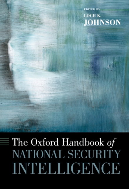 The Oxford Handbook of National Security Intelligence, PDF eBook