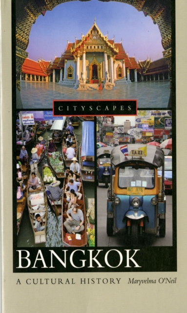 Bangkok: A Cultural History : A Cultural History, PDF eBook