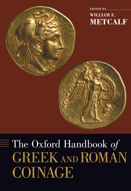 The Oxford Handbook of Greek and Roman Coinage, PDF eBook