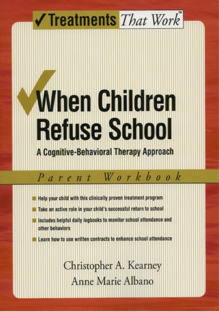 When Children Refuse School : A Cognitive-Behavioral Therapy Approach, PDF eBook