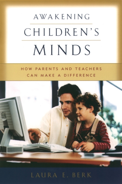 Awakening Children's Minds : How Parents and Teachers Can Make a Difference, PDF eBook