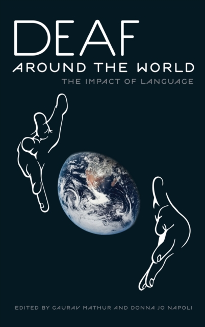Deaf around the World : The Impact of Language, Hardback Book