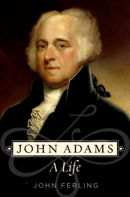John Adams : A Life, PDF eBook
