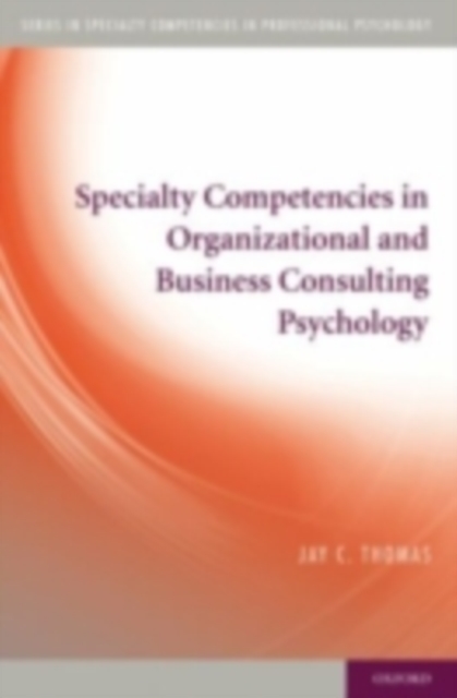 Specialty Competencies in Organizational and Business Consulting Psychology, PDF eBook