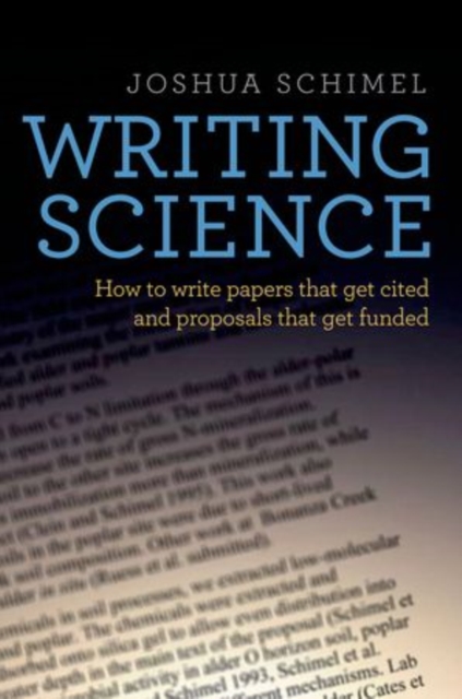 Writing Science : How to Write Papers That Get Cited and Proposals That Get Funded, Hardback Book