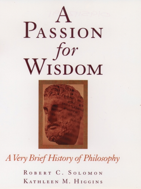A Passion for Wisdom : A Very Brief History of Philosophy, PDF eBook