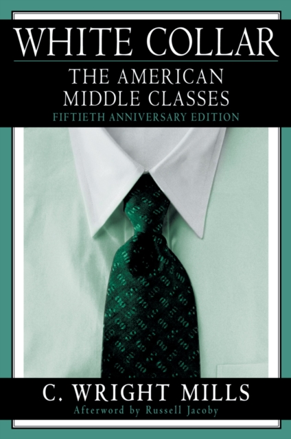 White Collar : The American Middle Classes, PDF eBook