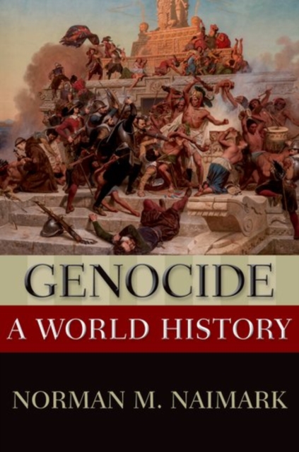 Genocide : A World History, Paperback / softback Book