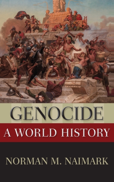 Genocide : A World History, Hardback Book