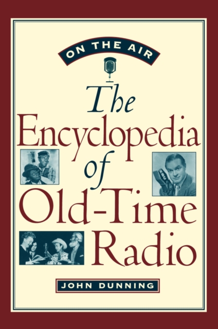 On the Air : The Encyclopedia of Old-Time Radio, PDF eBook