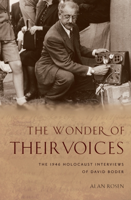 The Wonder of Their Voices : The 1946 Holocaust Interviews of David Boder, PDF eBook