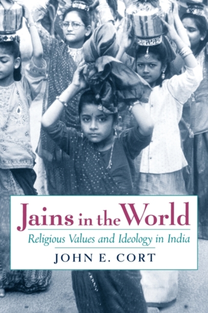 Jains in the World : Religious Values and Ideology in India, Paperback / softback Book