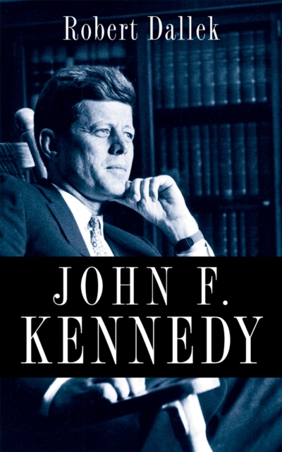 John F. Kennedy, PDF eBook