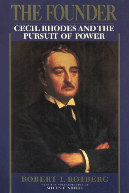 The Founder : Cecil Rhodes and the Pursuit of Power, EPUB eBook