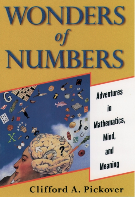 Wonders of Numbers : Adventures in Mathematics, Mind, and Meaning, EPUB eBook