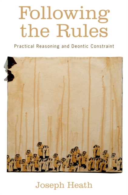Following the Rules : Practical Reasoning and Deontic Constraint, EPUB eBook