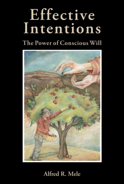 Effective Intentions : The Power of Conscious Will, EPUB eBook