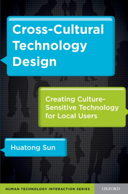Cross-Cultural Technology Design : Creating Culture-Sensitive Technology for Local Users, PDF eBook