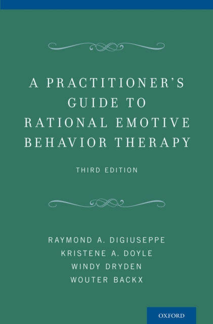 A Practitioner's Guide to Rational Emotive Behavior Therapy, PDF eBook