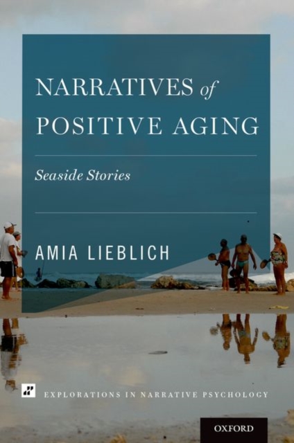 Narratives of Positive Aging : Seaside Stories, Hardback Book