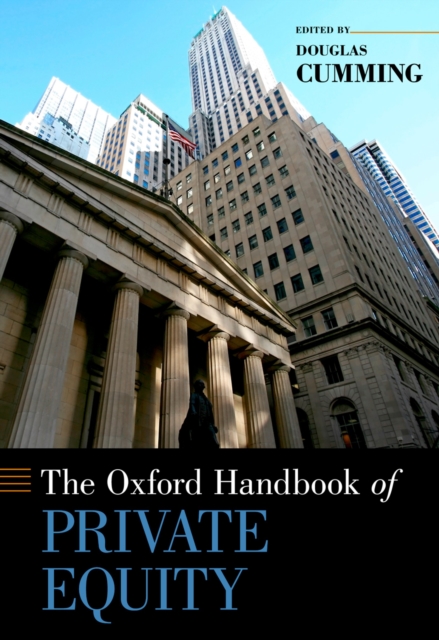 The Oxford Handbook of Private Equity, PDF eBook